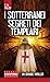 I sotterranei segreti dei Templari