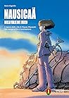 Nausicaä della Valle del vento. L’opera della vita di Hayao Miyazaki dal manga al film di animazione