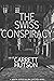 The Swiss Conspiracy (Marti...