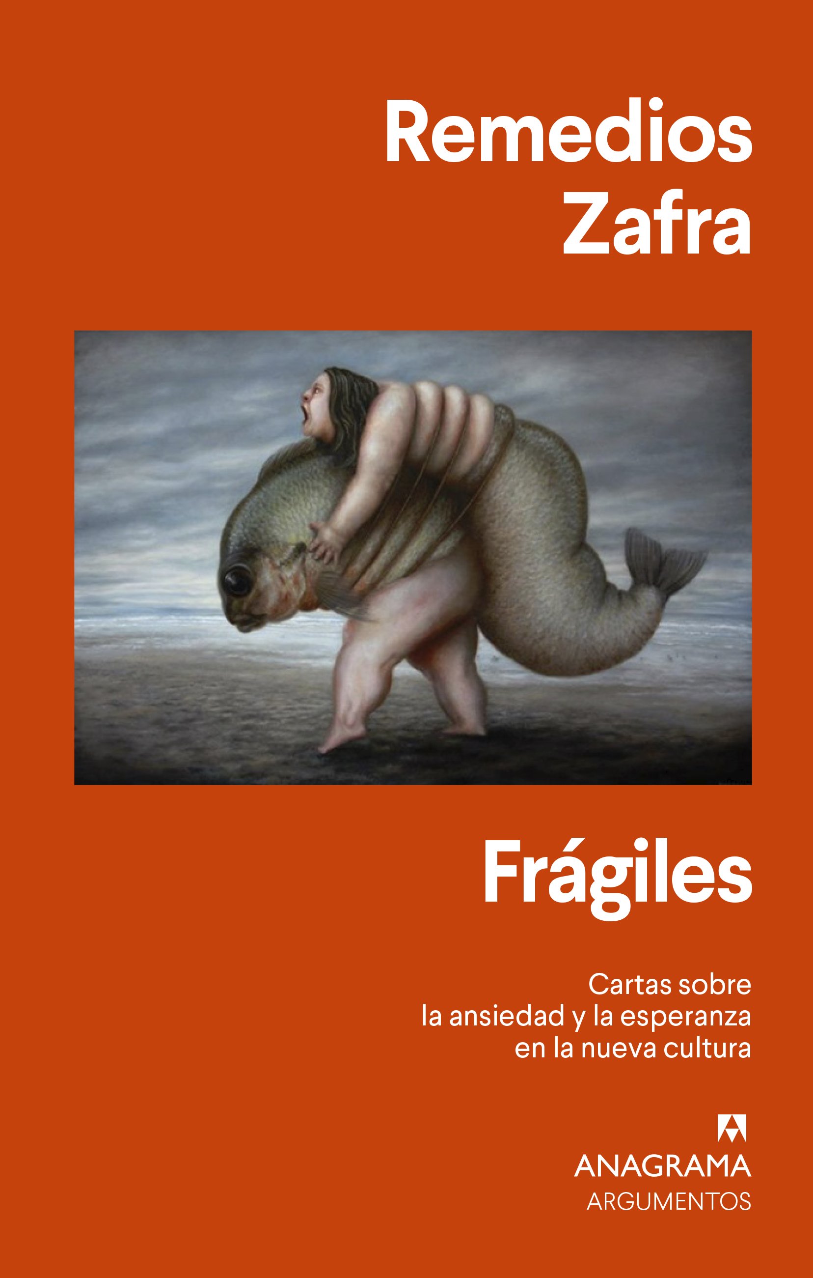 Frágiles: Cartas sobre la ansiedad y la esperanza en la nueva cultura (Paperback)