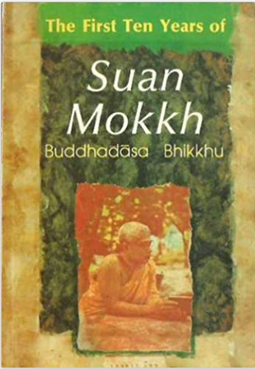The First Ten Years of Suan Mokkh