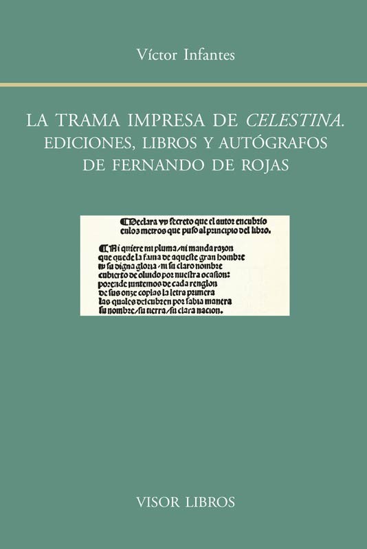 La trama impresa de Celestina: Ediciones, libros y autógrafos de Fernando de Rojas