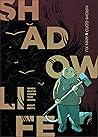 Shadow Life