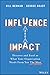 Influence and Impact by Bill Berman