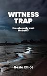 Witness Trap by Rosie Elliot