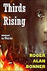 Thirds Rising by Roger Alan Bonner