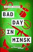 Bad Day in Minsk