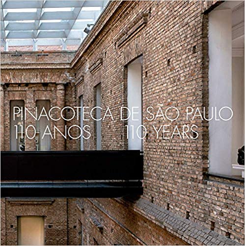 Pinacoteca de São Paulo - 110 anos | 110 years