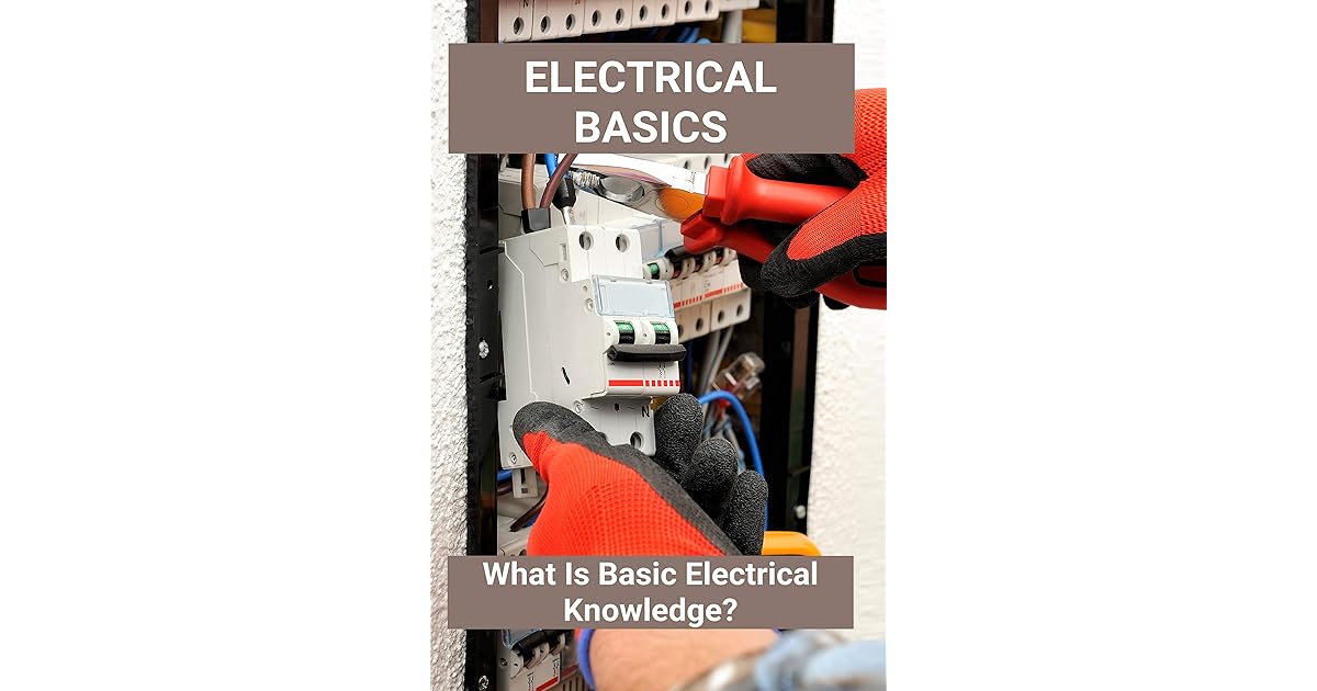 Electrical Basics What Is Basic Electrical Knowledge? Automotive