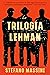 La trilogía Lehman