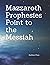 Mazzaroth Prophesies Point to Messiah