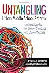 Untangling Urban Middle School Reform: Clashing Agendas for Literacy Standards and Student Success