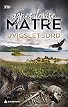 Uvigslet jord by Agnes Lovise Matre