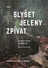 Slyšet jeleny zpívat