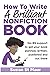 How to Write a Brilliant Nonfiction Book by Suzan St Maur