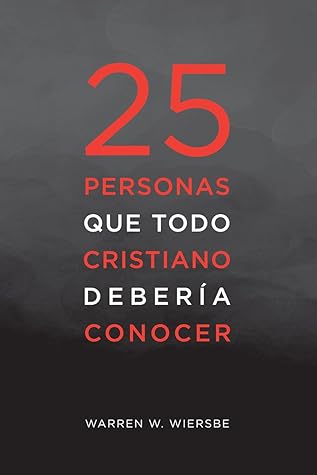 25 personas que todo cristiano debería conocer