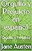 Orgullo y Prejuicio en español: Orgullo y Prejuicio (Spanish Edition)