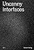 Uncanny Interfaces