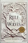 Rule of Wolves by Leigh Bardugo