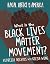 What Is the Black Lives Mat...