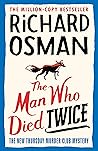 The Man Who Died Twice by Richard Osman