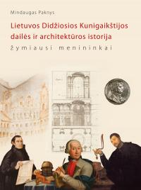 Lietuvos Didžiosios Kunigaikštijos dailės ir architektūros istorija: žymiausi menininkai