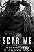 Scar Me (Haunted Roads)