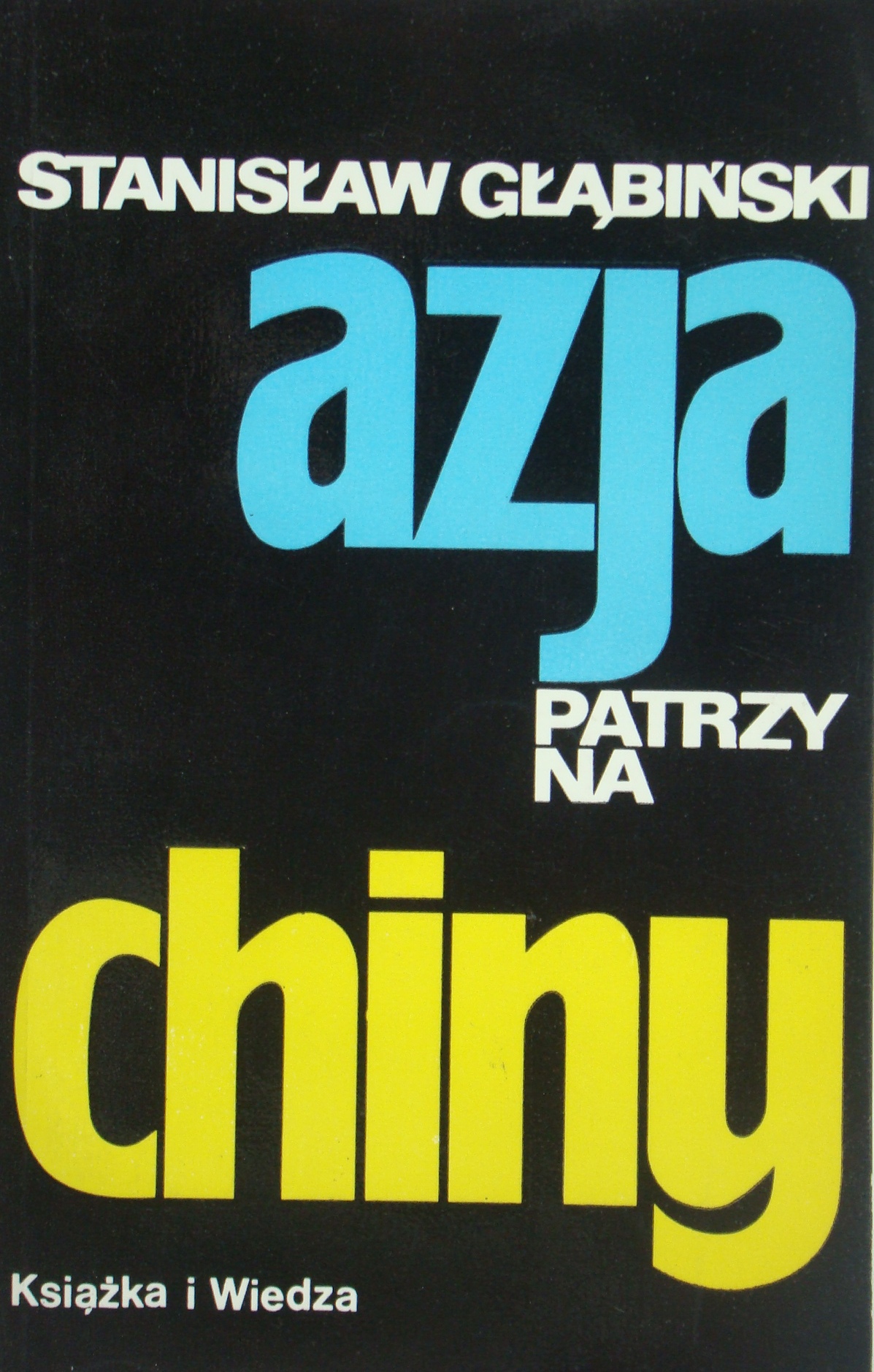 Azja patrzy na Chiny