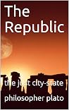 The Republic: the just city-state