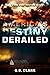 America's Destiny Derailed by G.S. Clark