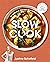 The Slow Cook: 80 modern & delicious slow-cooked recipes