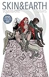 Skin & Earth, Vol. 1