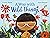A Way with Wild Things