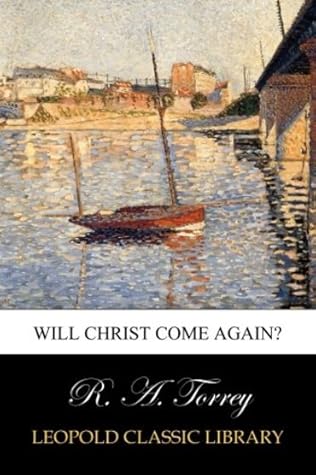 Will Christ Come Again?