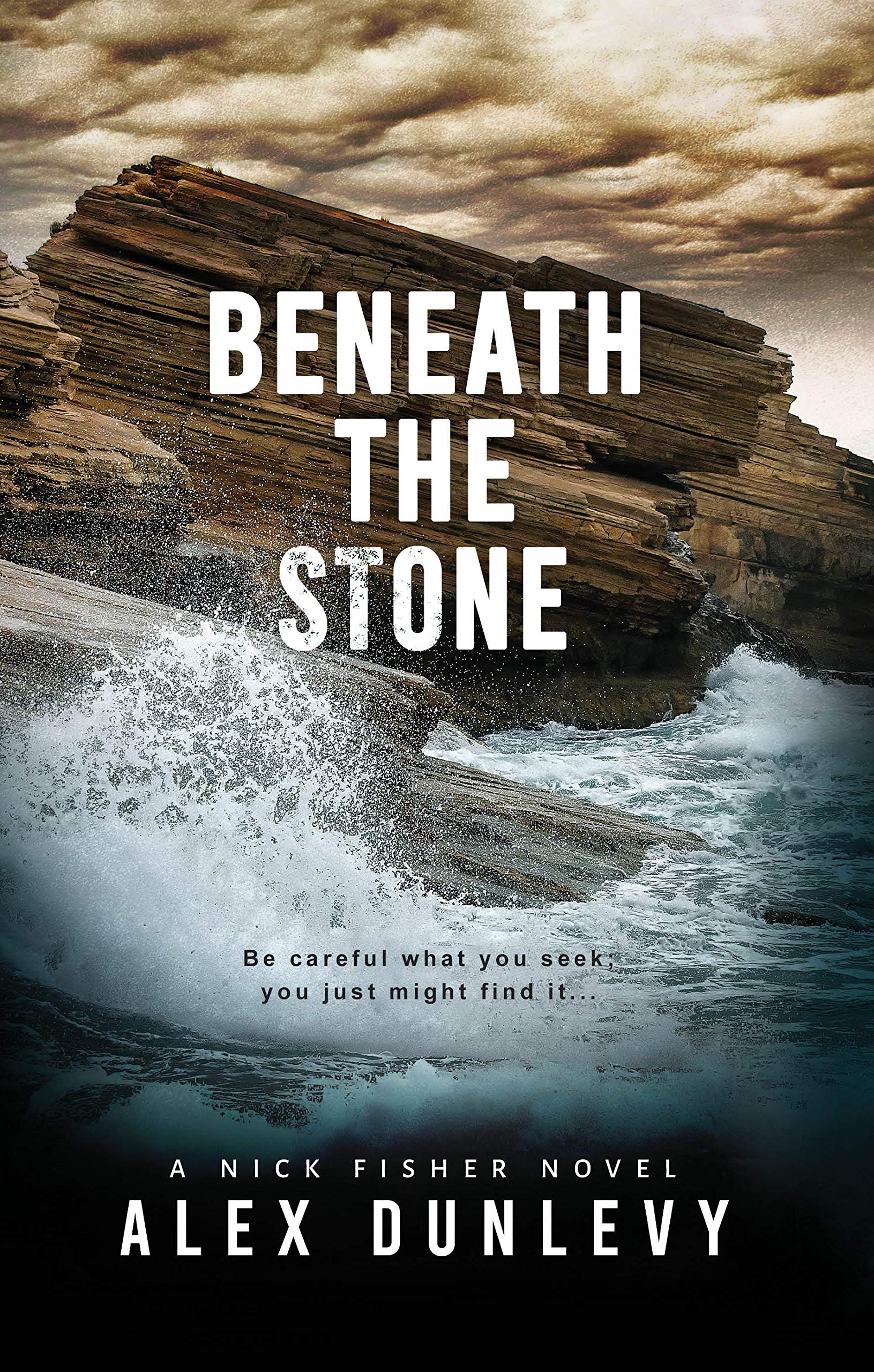 Beneath The Stone (Nick Fisher Novels Book 2)