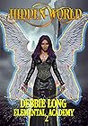 Hidden World (Elemental Academy Book 2)