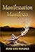 The manifestation Manifesto by J Johnson