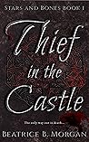 Thief in the Castle (Stars and Bones, #1)