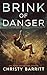 Brink of Danger by Christy Barritt