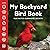 My Backyard Bird Book by Cheryl Johnson
