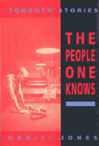 The People One Knows: Toronto Stories