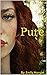 Pure (Blood Origins Book 1)