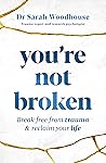 You’re Not Broken...