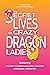 The Secret Lives of Crazy Dragon Ladies by N.D. Gray