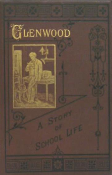 Glenwood: A Story of School Life (Hardcover)