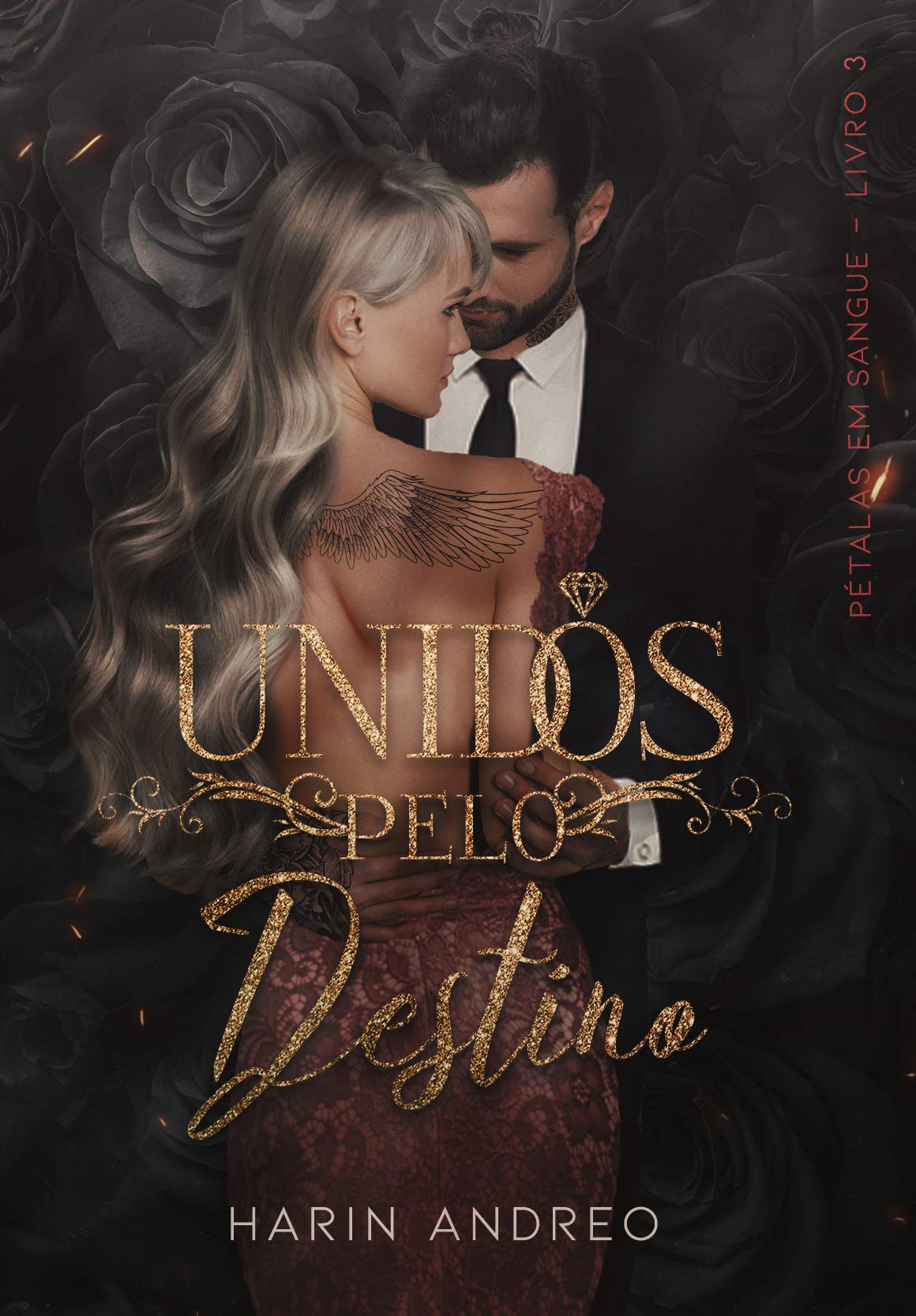 Unidos Pelo Destino: (Pétalas em Sangue 3) (Portuguese Edition)