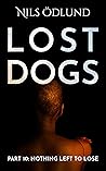 Book cover for Nothing Left to Lose (Lost Dogs #10)