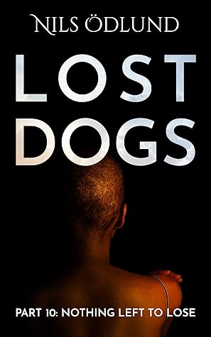 Nothing Left to Lose (Lost Dogs #10)