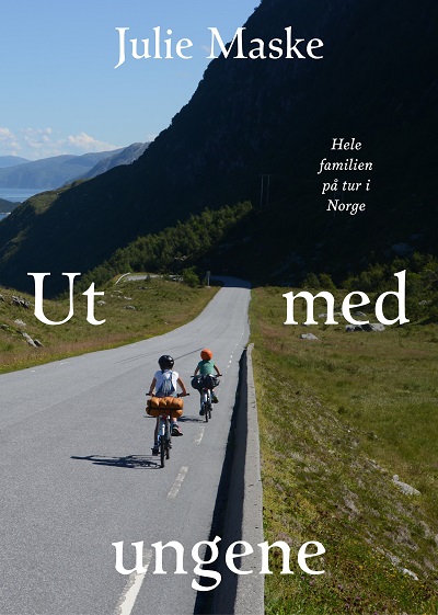 Ut med ungene. Hele familien på tur i Norge (Hardcover)