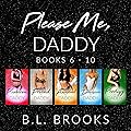 Please Me, Daddy Box Set: Books 6 - 10